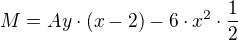 $M=Ay\cdot (x-2) -6\cdot x^{2}\cdot \frac{1}{2}$