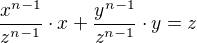 $\frac{x^{n-1}}{z^{n-1}}\cdot x+\frac{y^{n-1}}{z^{n-1}}\cdot y=z$