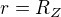 $r=R_{Z}$