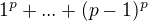 $1^p+...+(p-1)^p$