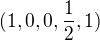 $(1,0,0,\frac{1}{2},1)$