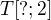 $T[?;2]$