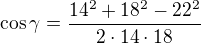 kopírovat do textarea $\cos \gamma =\frac{14^{2}+18^{2}-22^{2}}{2\cdot 14\cdot 18}$