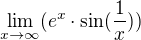 $\lim_{x\to\infty}(e^x\cdot \sin(\frac{1}{x})) $
