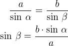 $\frac{a}{\sin\,\alpha}=\frac{b}{\sin\,\beta}\\\sin\,\beta=\frac{b\cdot\sin\,\alpha}{a}$