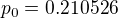 $p_{0} = 0.210526$