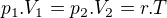 $p_{1}.V_{1}=p_{2}.V_{2}=r.T$