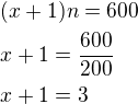 $(x+1)n=600\nlx+1=\frac{600}{200}\nlx+1=3$