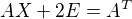 $AX+2E=A^{T}$