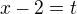 kopírovat do textarea $x-2=t$