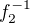 $f_{2}^{-1}$