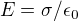 $E=\sigma / \epsilon_0$