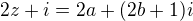 $2z+i=2a+(2b+1)i$