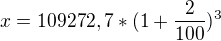 $x=109272,7*(1+\frac{2}{100})^3$
