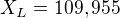 $X_{L}=109,955$