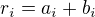 $r_i =a_i + b_i$