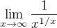 $\lim_{x\to \infty } \frac{1}{x^{1/x}}$