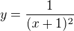 kopírovat do textarea $ y = \frac{1}{(x+1)^2} $