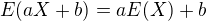 kopírovat do textarea $E(aX+b)=aE(X)+b$