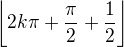 $\left\lfloor 2k\pi+\frac{\pi}{2}+\frac12\right\rfloor$