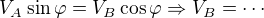 $V_A\sin \varphi = V_B\cos \varphi\Rightarrow V_B = \cdots$
