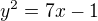 $y^2=7x-1$