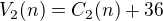 $V_2(n)=C_2(n)+36$