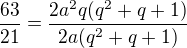 kopírovat do textarea $\frac{63}{21}=\frac{2a^{2}q(q^{2}+q+1)}{2a(q^{2}+q+1)}$