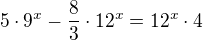 $5\cdot 9^{x}- \frac{8}{3}\cdot 12^{x}=12^{x}\cdot 4$