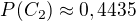 $P(C_2) \approx 0,4435$