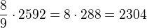 $\frac{8}{9}\cdot 2592=8\cdot 288=2304$