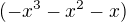 $(-x^3-x^2-x)$
