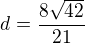 kopírovat do textarea $d = \frac{8\sqrt{42}}{21}$