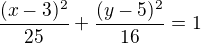 kopírovat do textarea $\frac{(x-3)^2}{25}+\frac{(y-5)^2}{16}=1$