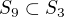 $S_{9}\subset S_{3}$