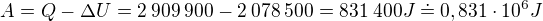 $A=Q-\Delta U=2\:909\:900-2\:078\:500=831\:400J\doteq0,831\cdot10^6J$