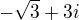 $-\sqrt{3}+3i$