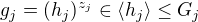 $g_j=(h_j)^{z_j}\in \langle h_j\rangle \leq G_j$