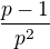 $\frac{p-1}{p^{2}}$