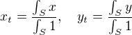 $x_t=\frac{\int_S x}{\int_S 1},\quad y_t=\frac{\int_S y}{\int_S 1}$