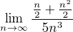 $\lim_{n\to\infty }\frac{\frac{n}{2}+\frac{n^2}{2}}{5n^3}$