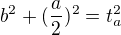 $b^{2}+(\frac{a}{2})^{2}=t_{a}^{2}$
