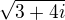 $\sqrt{3 + 4i}$