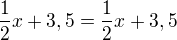 $\frac12x+3,5=\frac12x+3,5$