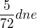 $\frac{5}{72}dne$