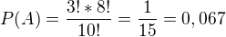 $P(A)=\frac{3!*8!}{10!}=\frac{1}{15}=0,067$
