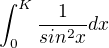 $\int_{0}^{K}\frac{1}{sin^{2}x}dx$