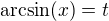$\arcsin(x)=t$