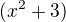 $(x^{2}+3)$