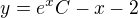 $y = e^{x}C - x - 2$
